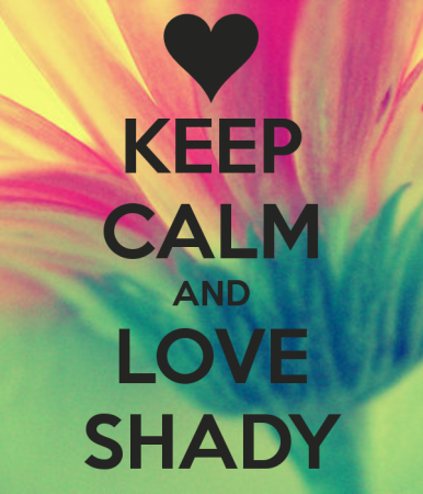 keep calm and love shady (1)