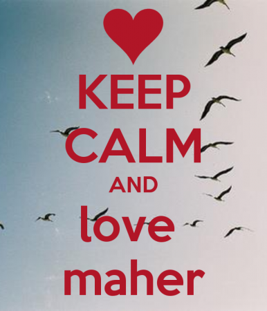 keep calm and love maher (3)