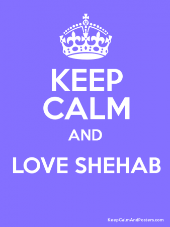 keep calm and love shehab (1)